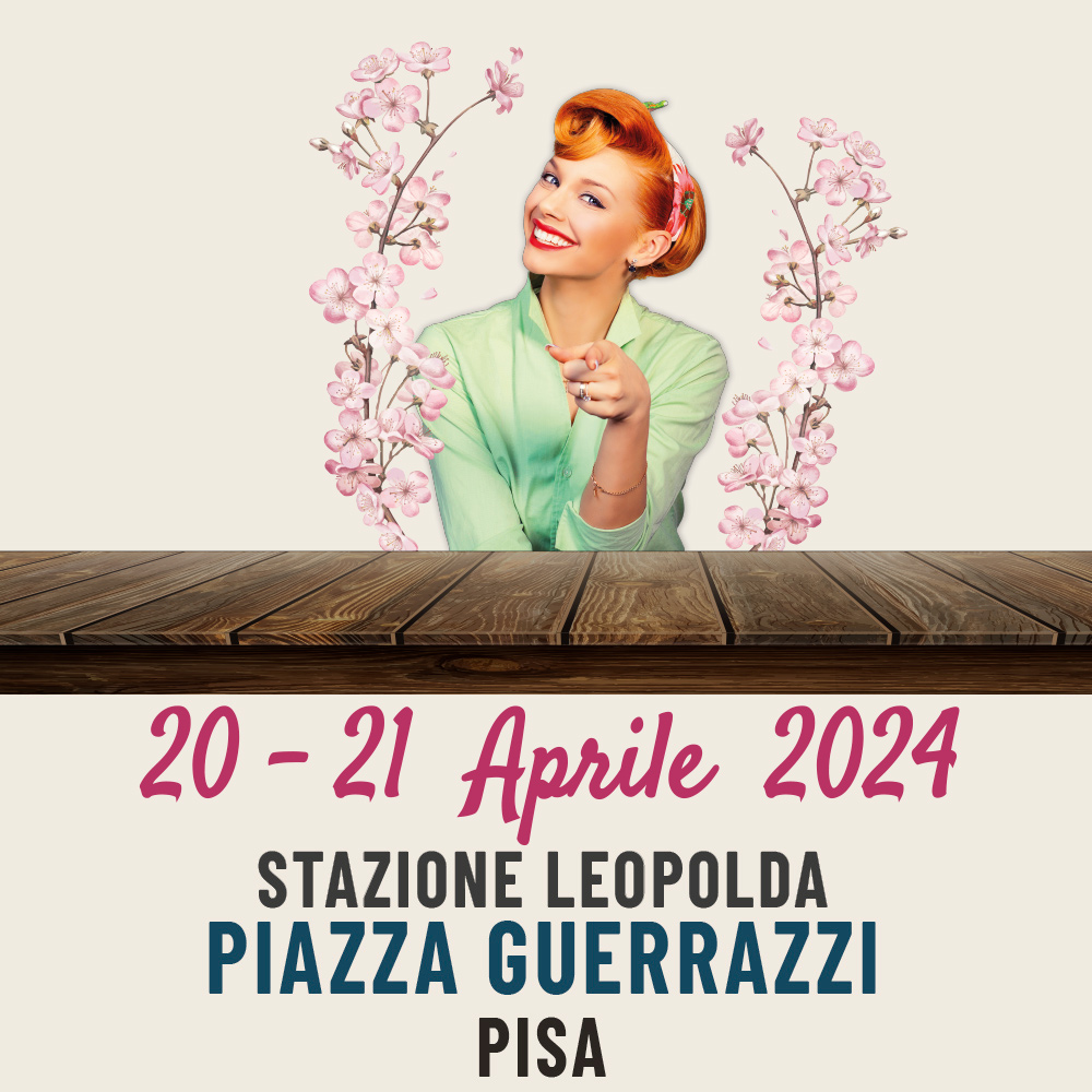 Pisa Vintage 2024 | sabato 20 e domenica 21 - Aprile 2024