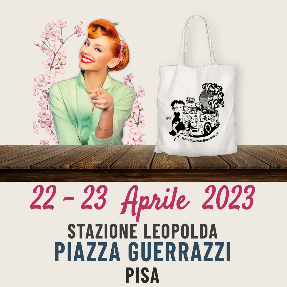 Pisa Vintage 2023 | sabato 22 e domenica 23 - Aprile 2023