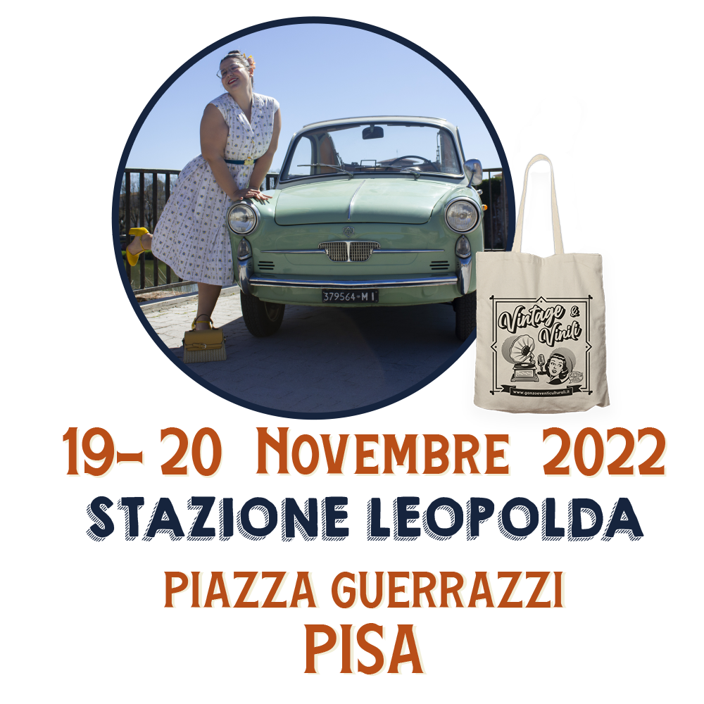 Pisa Vintage 2022 | sabato 19 e domenica 20 - Novembre 2022